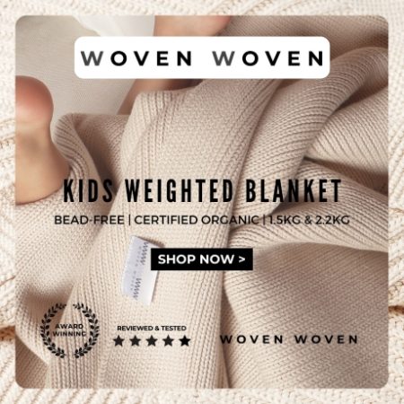 Woven Woven is Australian-based. Pioneering in the kids' weighted blanket market, specializing in a safer, more luxurious, and 100% natural weighted blankets. Woven Woven values the importance of sleep and its psychological benefits, Woven Woven prioritises quality, safety, and sustainability. Their bead-free weighted blankets, made from 100% natural materials (certified organic cotton, cotton and bamboo) Providing a comforting, even weight that helps improve sleep quality and reduce anxiety.